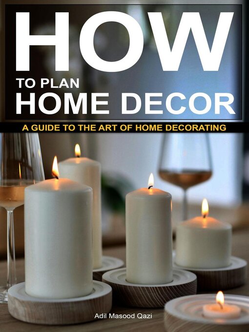 Title details for "How to Plan Home Decor by Adil Masood Qazi - Available